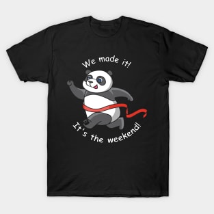 Panda is happy about the weekend! T-Shirt